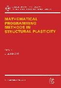 Mathematical Programming Methods in Structural Plasticity