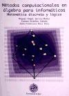 Métodos computacionales en álgebra para informáticos : matemática discreta y lógica