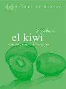 El kiwi : com preparar-lo en 10 vegades