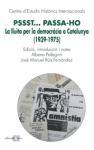 Pssst... passaho : la lluita per la democràcia a Catalunya, 1939-1975