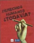 Derechos humanos ¿todavía?