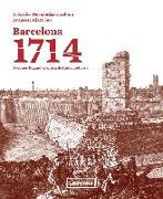 Barcelona 1714. Jaques Rigaud: Crònica de tinta i pòlvora