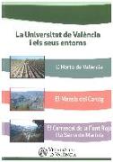 La Universitat de València i els seus entorns : L'horta de València, el Massís del Caroig, el Carrascal de la Font Roja i la Serra de Mariola