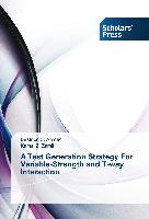 A Test Generation Strategy For Variable-Strength and T-way Interaction