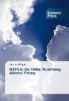 NATO in the 1990s: Redefining Alliance Theory