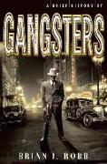 A Brief History of Gangsters