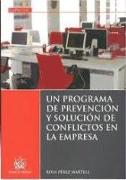 Un programa de prevención y solución de conflictos en la empresa