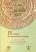 IV Jarique de Numismática Andalusí : homenaje a Juan Ignacio Saénz Díez