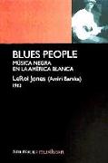 Blues people : música negra en la América blanca