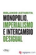 Monopolio, imperialismo e intercambio desigual