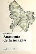 ANATOMIA DE LA IMAGEN -CUADERNOS ARTE