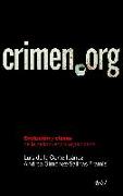 Crimen.org: Evolución y claves de la delincuencia organizada