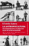 La antropocultura : una utopía literaria y un disparate mayor en las letras españolas