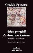 Atlas portátil de América Latina : arte y ficciones errantes