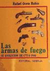 Armas de fuego, las. Historia de su evolución : 1775-1900