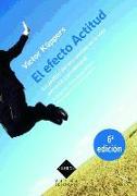 El efecto actitud : la gestión del entusiasmo en la vida personal y profesional