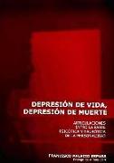 Depresión de vida, depresión de muerte : articulaciones entre la parte psicótica y neurótica de la personalidad