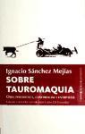 Sobre tauromaquia : obra periodística, conferencias y entrevistas