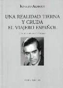 Una realidad tierna y cruda , El viajero español