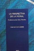 La perspectiva de la moral : fundamentos de la ética filosófica