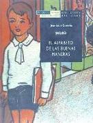 El alfabeto de las buenas maneras : los manuales de urbanidad en la España contemporánea