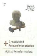 CREATIVIDAD + PENSAMIENTO PRACTICO = ACTITUD TRANSFORMADORA