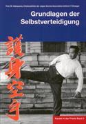 Karate in der Praxis Band 1 Grundlagen der Selbstverteidigung