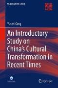 An Introductory Study on China's Cultural Transformation in Recent Times