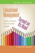 Educational Management Turned on its Head