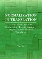 Normalization in Translation: Corpus-Based Diachronic Research Into Twentieth-Century Englishachinese Fictional Translation