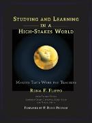 Studying and Learning in a High-Stakes World