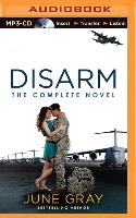 Disarm: The Complete Novel