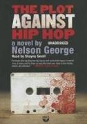 The Plot Against Hip Hop