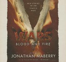 V Wars: Blood and Fire: A Chronicle of the Vampire Wars