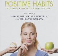 Positive Habits: Breaking Bad Habits and Creating Positive Habits