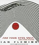 For Your Eyes Only: And Other Stories