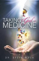 Taking God's Medicine
