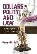 Dollars, Polity and Law