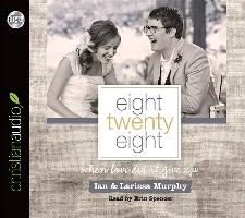 Eight Twenty Eight: When Love Didn't Give Up