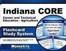 Indiana Core Career and Technical Education - Agriculture Flashcard Study System: Indiana Core Test Practice Questions & Exam Review for the Indiana C