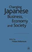 Changing Japanese Business, Economy and Society