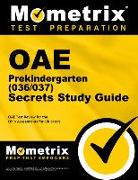 Oae Prekindergarten (036/037) Secrets Study Guide: Oae Test Review for the Ohio Assessments for Educators