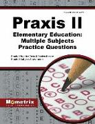 Praxis II Elementary Education: Multiple Subjects Practice Questions: Praxis II Practice Tests & Review for the Praxis II: Subject Assessments
