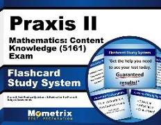Praxis II Mathematics: Content Knowledge (5161) Exam Flashcard Study System: Praxis II Test Practice Questions & Review for the Praxis II: Subject Ass