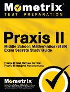 Praxis II Middle School: Mathematics (5169) Exam Secrets Study Guide