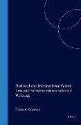 National and International Water Law and Administration: Selected Writings