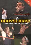 Bodyslams!: Memoirs of a Wrestling Pitchman