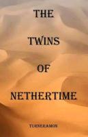 The Twins of Nethertime