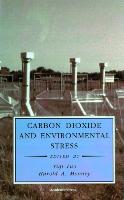 Carbon Dioxide and Environmental Stress