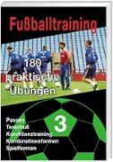 Fußballtraining. 180 praktische Übungen 3